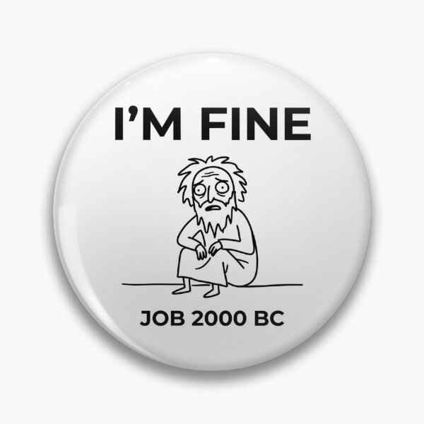 Item preview, Im Fine Job 2000 BC Doodle Meme designed and sold by BeaBuzz.