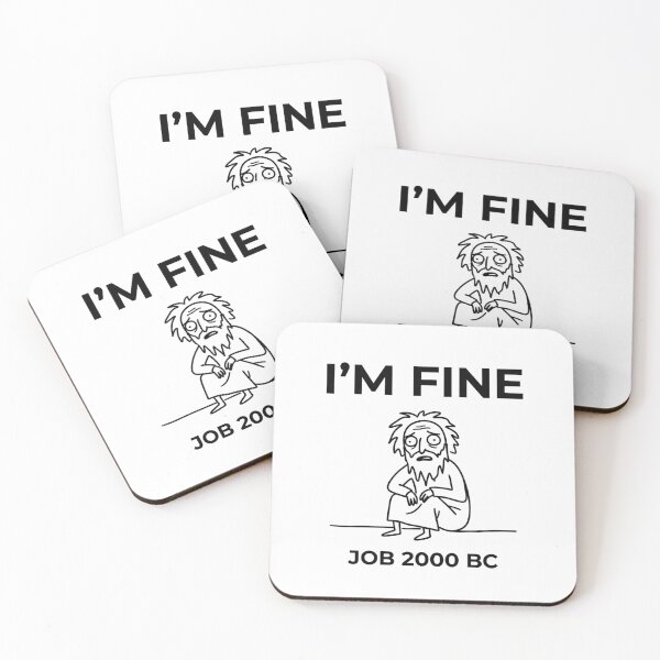 Item preview, Im Fine Job 2000 BC Doodle Meme designed and sold by BeaBuzz.