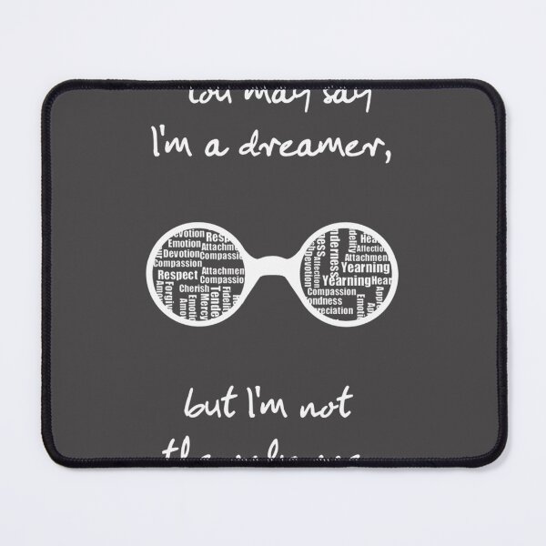 Item preview, You May Say I'm a Dreamer Inspirational Quote Design designed and sold by Di-Stefano-Art.