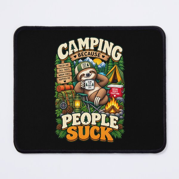Item preview, Camping Because People Suck Funny Sloth Camper designed and sold by Ridaelb.
