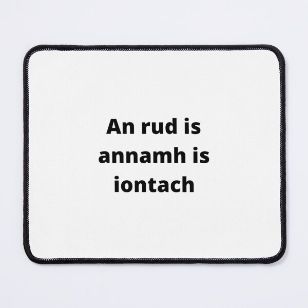 Item preview, An rud is annamh is iontach (Whats seldom is wonderful) - Minimalist Black Text Design designed and sold by fishpressink.