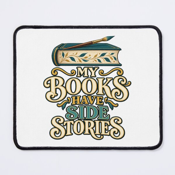 Item preview, My Books Have Side Stories Book Painter Pun designed and sold by UrbanCanvvas.