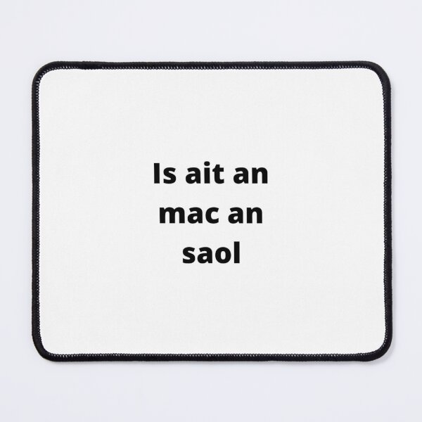 Item preview, Is ait an mac an saol (Life is strange/Such is life) - Minimalist Black Text Design designed and sold by fishpressink.