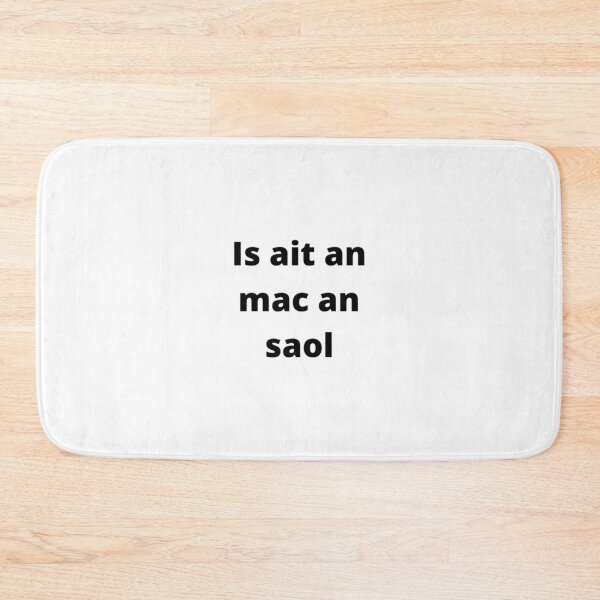 Item preview, Is ait an mac an saol (Life is strange/Such is life) - Minimalist Black Text Design designed and sold by fishpressink.