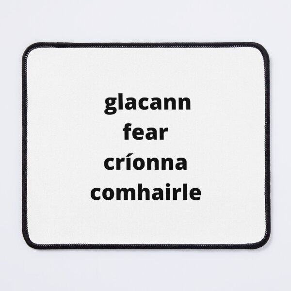 Item preview, Glacann fear críonna comhairle (a wise man accepts advice) - Minimalist Black Text Design designed and sold by fishpressink.
