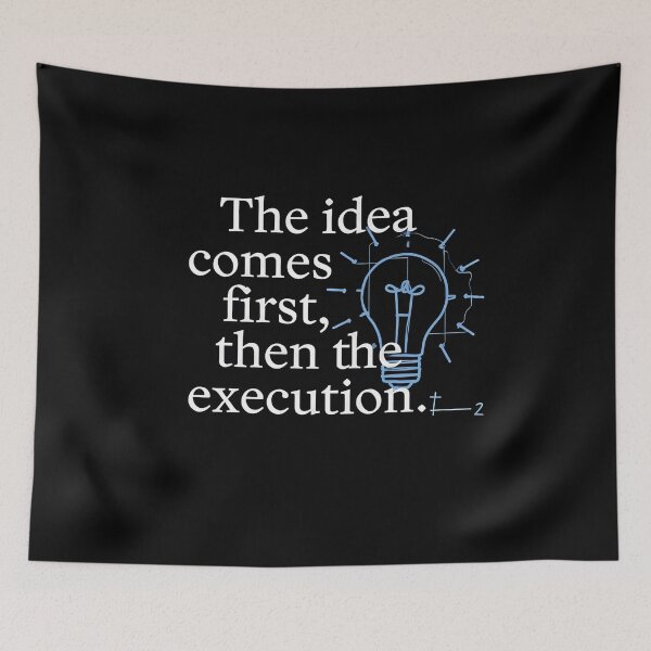 Item preview, The Idea Comes First Then The Execution designed and sold by ThePrintArt.