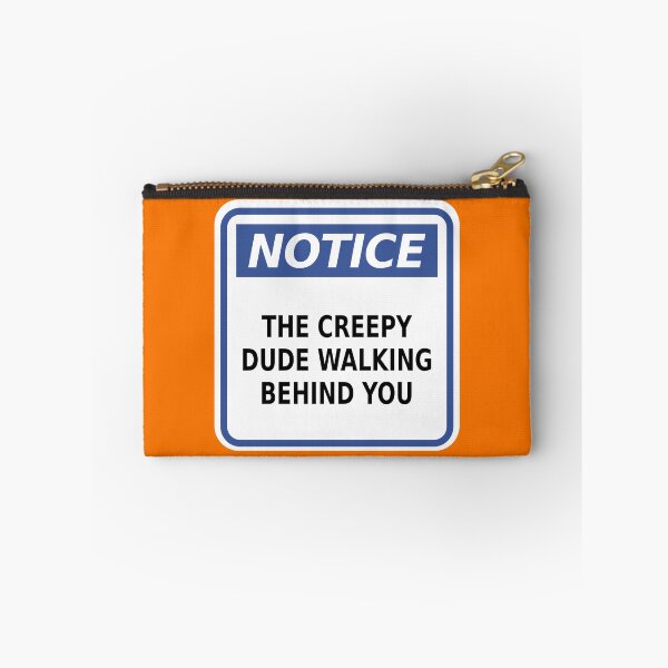 Item preview, Notice the Creepy Dude Walking Behind You designed and sold by Karate Octopus.