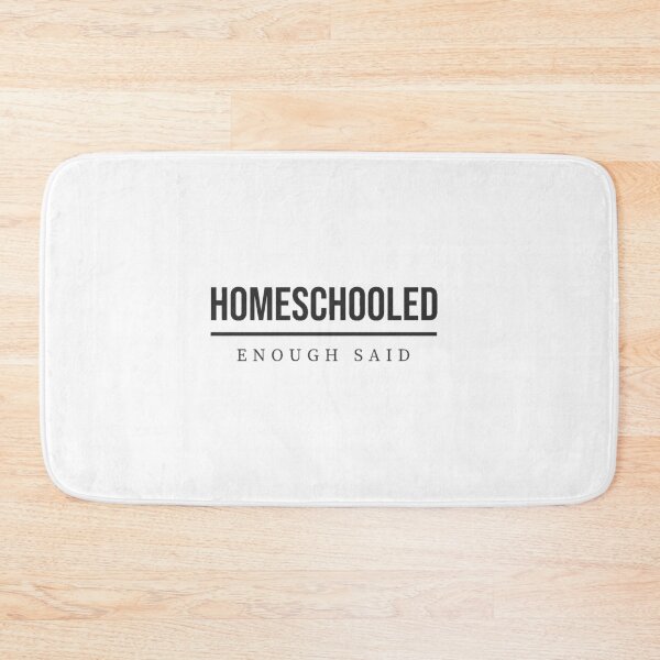 Item preview, Homeschooled, enough said: minimal text, humorous context  designed and sold by LoveofLemons.