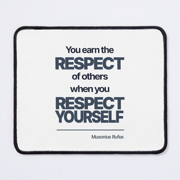 Item preview, You Earn the Respect of Others When You Respect Yourself - Musonius Rufus - Minimalist Style Stoic Quote - Dark Version designed and sold by Stoic Core.