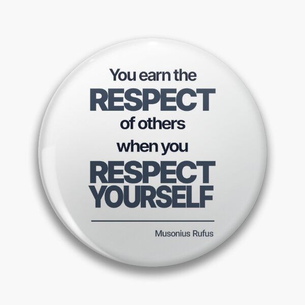 Item preview, You Earn the Respect of Others When You Respect Yourself - Musonius Rufus - Minimalist Style Stoic Quote - Dark Version designed and sold by Stoic Core.