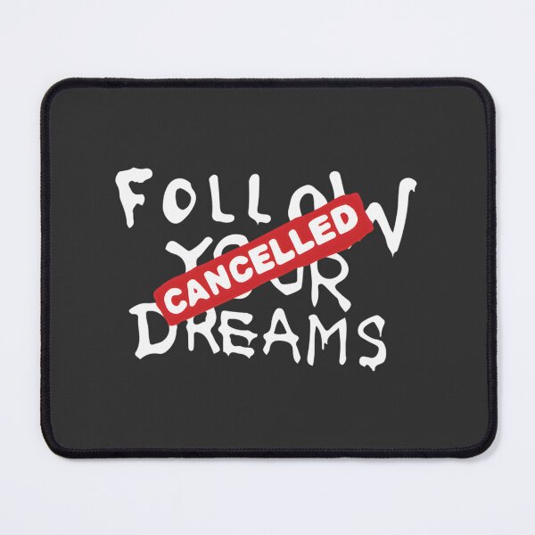 Item preview, Banksy Quote Follow Your Dreams Cancelled Cynical Graffiti Text on Black Background High Quality Design designed and sold by richard143.