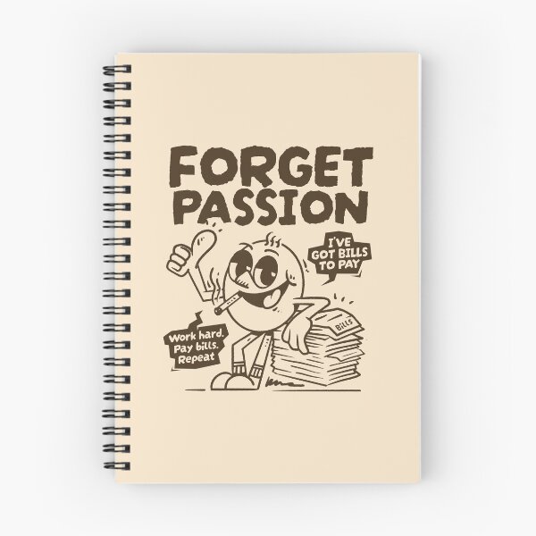 Item preview, Forget Passion, I’ve Got Bills to Pay designed and sold by adipra.