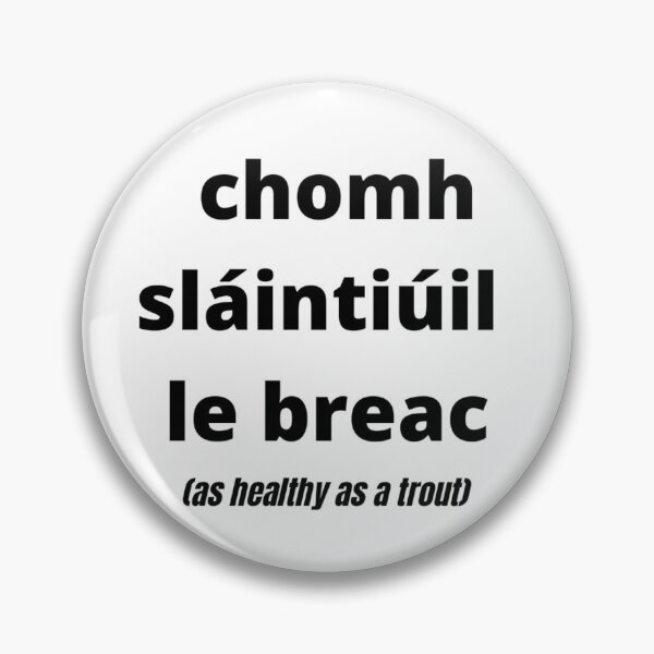 Item preview, chomh sláintiúil le breac (as healthy as a trout) - Minimalist Black text + trans designed and sold by fishpressink.