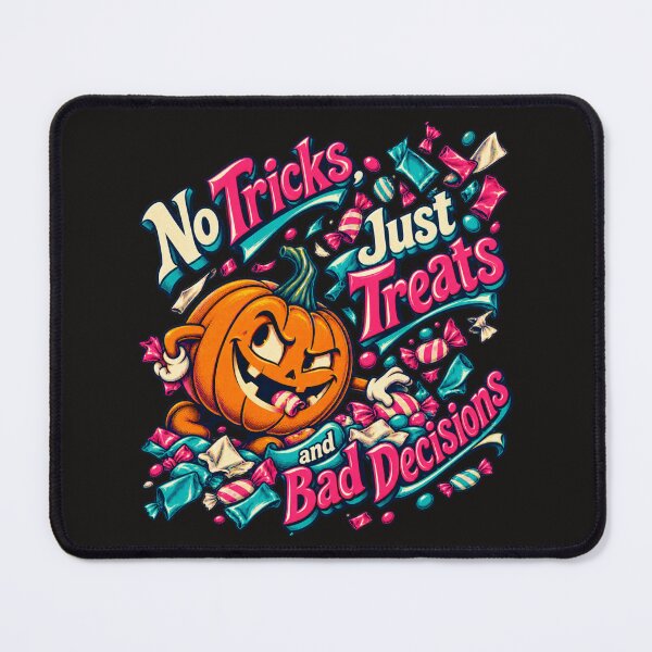 Item preview, No Tricks, Just Treats and Bad Decisions  clever Halloween designed and sold by JollyNib.