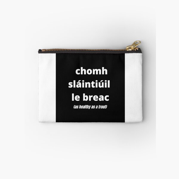 Item preview, chomh sláintiúil le breac (as healthy as a trout) - Black + White text + trans designed and sold by fishpressink.