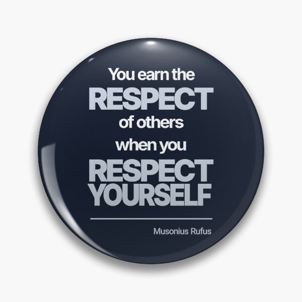 Item preview, You Earn the Respect of Others When You Respect Yourself - Musonius Rufus - Minimalist Style Stoic Quote - Light Version designed and sold by Stoic Core.