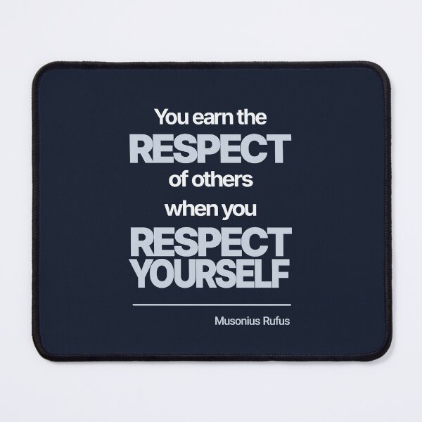 Item preview, You Earn the Respect of Others When You Respect Yourself - Musonius Rufus - Minimalist Style Stoic Quote - Light Version designed and sold by Stoic Core.