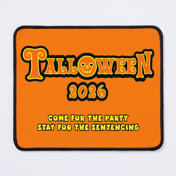 Item preview, Talloween 2026: Come for the Party, Stay for the Sentencing designed and sold by Karate Octopus.