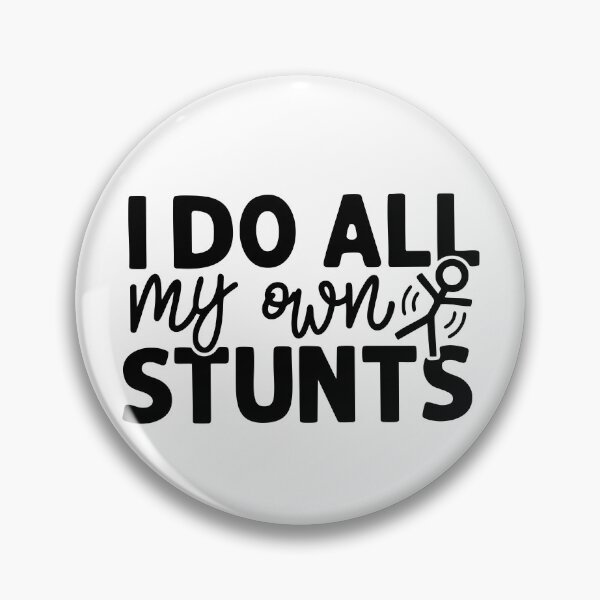 Item preview, I Do All My Own Stunts designed and sold by gunaone-design.