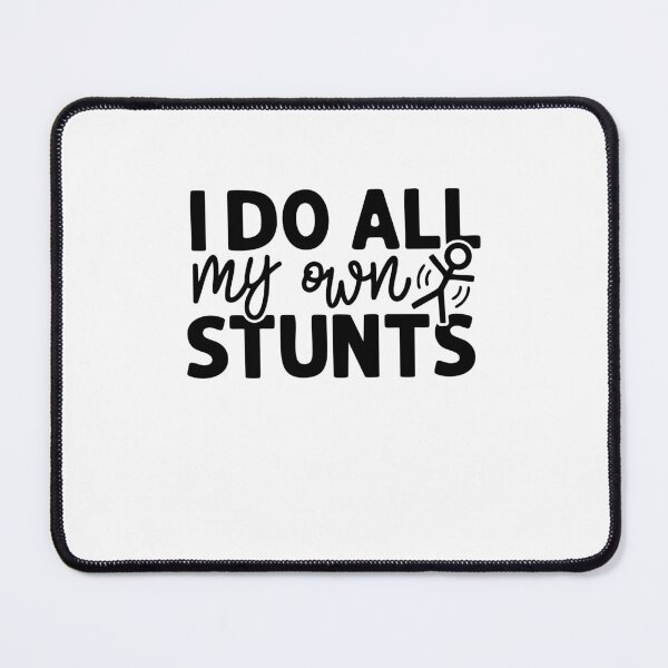 Item preview, I Do All My Own Stunts designed and sold by gunaone-design.