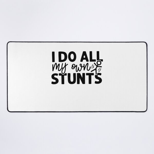 Item preview, I Do All My Own Stunts designed and sold by gunaone-design.