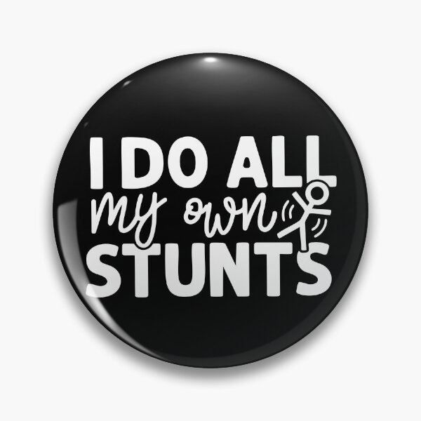 Item preview, I Do All My Own Stunts designed and sold by gunaone-design.