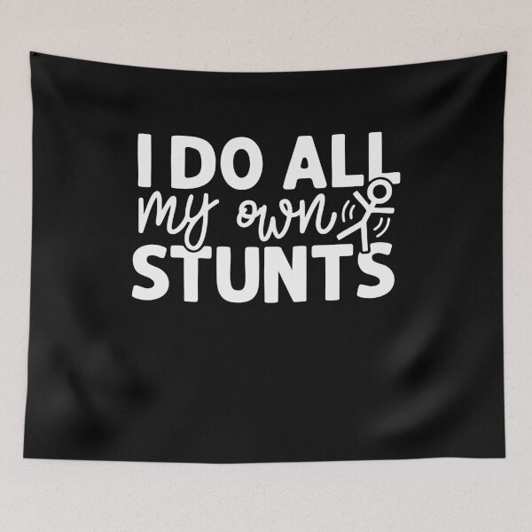 Item preview, I Do All My Own Stunts designed and sold by gunaone-design.