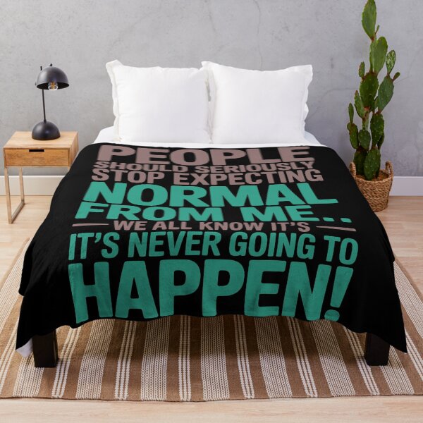 Item preview, People Should Seriously Stop Expecting Normal from Me Funny designed and sold by Colorfulman.