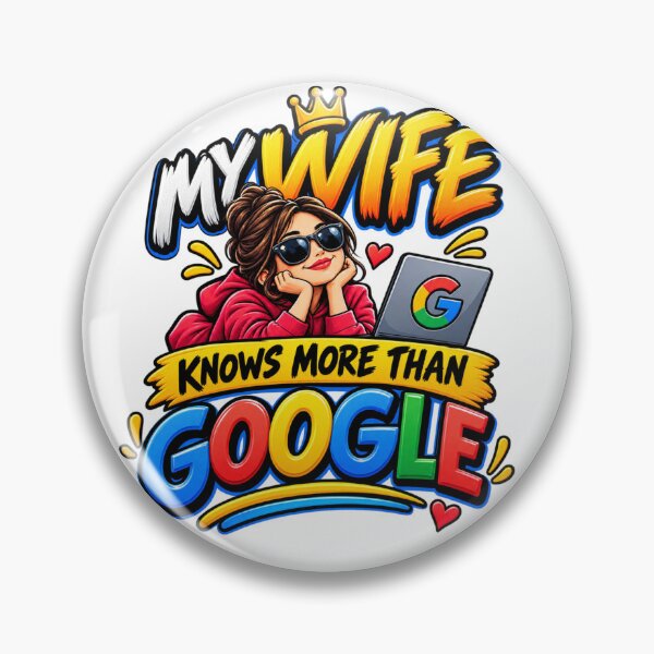 Item preview, My Wife Knows More Than Google designed and sold by Design Sounds Studio.