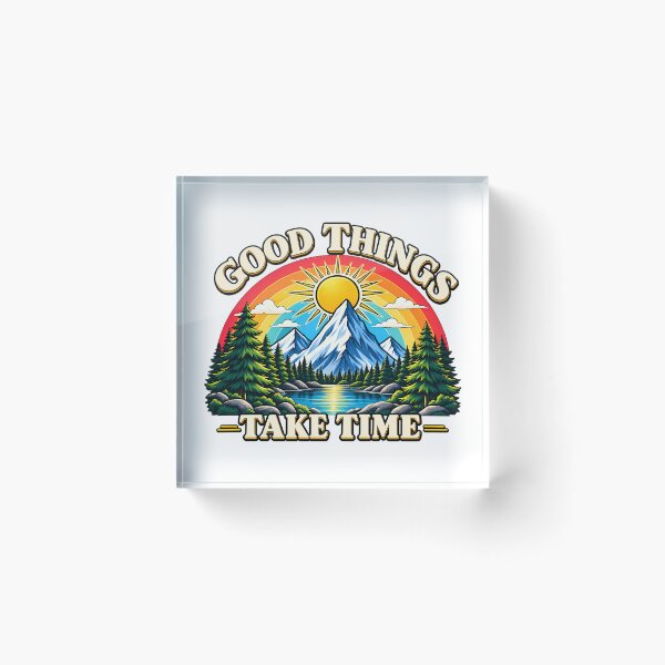 Item preview, Good Things Take Time designed and sold by RetroOddity.