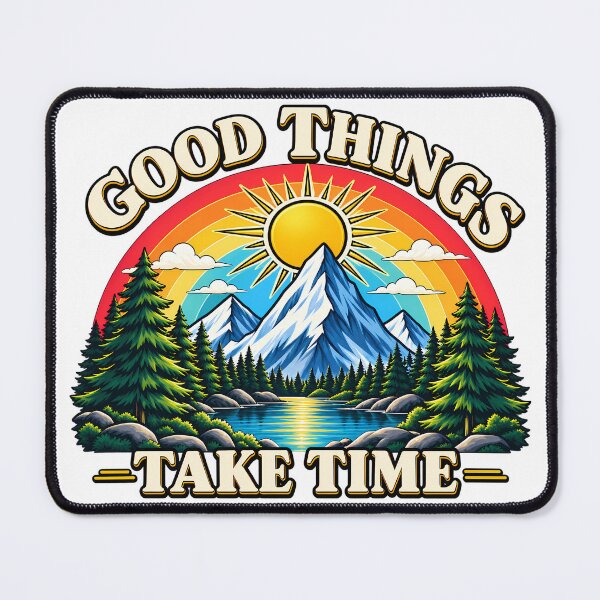 Item preview, Good Things Take Time designed and sold by RetroOddity.