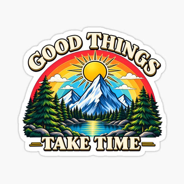 Item preview, Good Things Take Time designed and sold by RetroOddity.