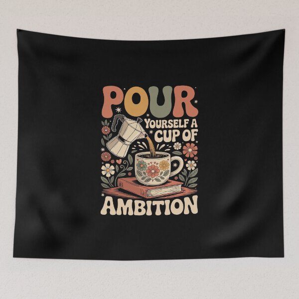 Item preview, Pour Yourself a Cup of Ambition  designed and sold by jkrphoto.