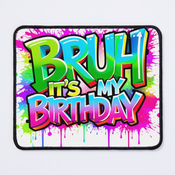 Item preview, ColorfulsBruh It'S My Birthday Funny Birthday Oversized designed and sold by JosueGon.