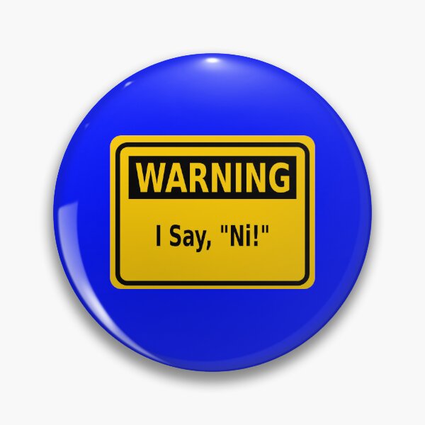 Item preview, Warning: I Say, “Ni!” designed and sold by Karate Octopus.