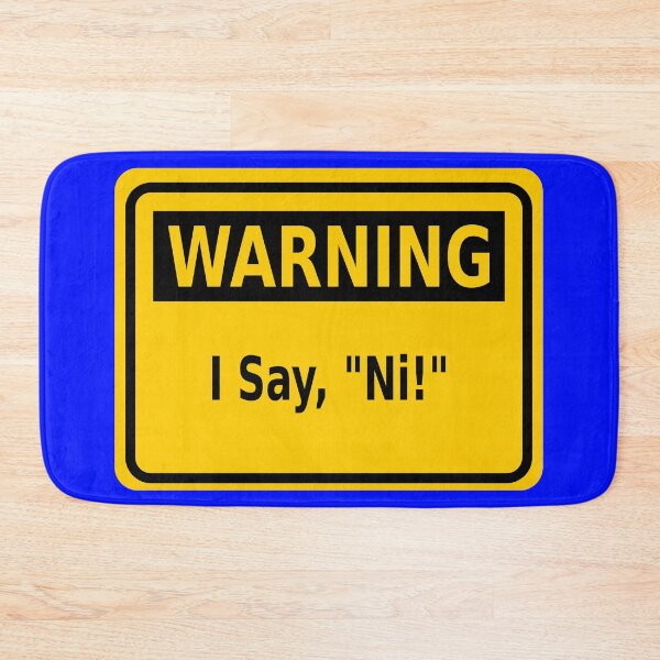 Item preview, Warning: I Say, “Ni!” designed and sold by Karate Octopus.