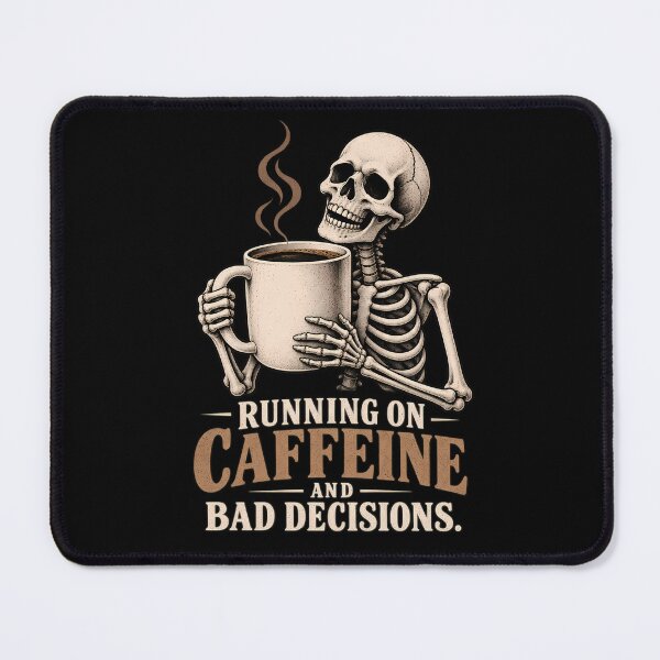 Item preview, Running on Caffeine and Bad Decisions Skeleton designed and sold by VOLLOS.