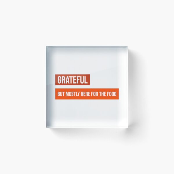 Item preview, Grateful - but mostly here for the food designed and sold by CreationsbYKz.