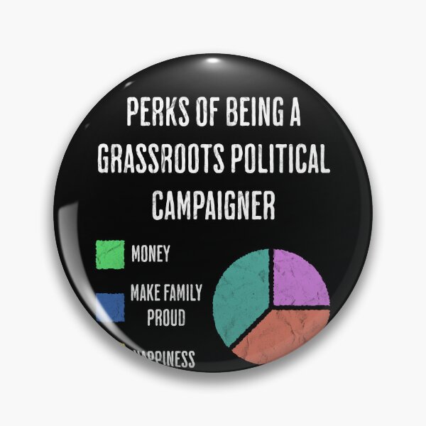 Item preview, Grassroots Political Campaigner Perks Humor designed and sold by d247.