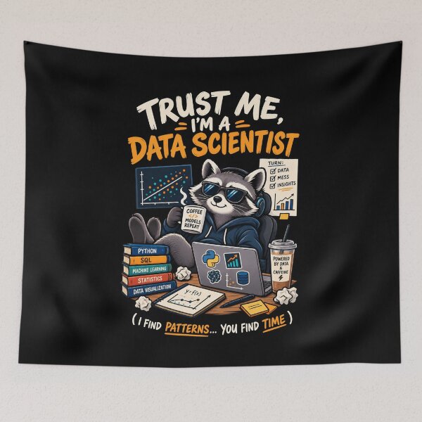 Item preview, Trust Me I'm a Data Scientist Raccoon – Funny Data Analytics designed and sold by SidTastic .