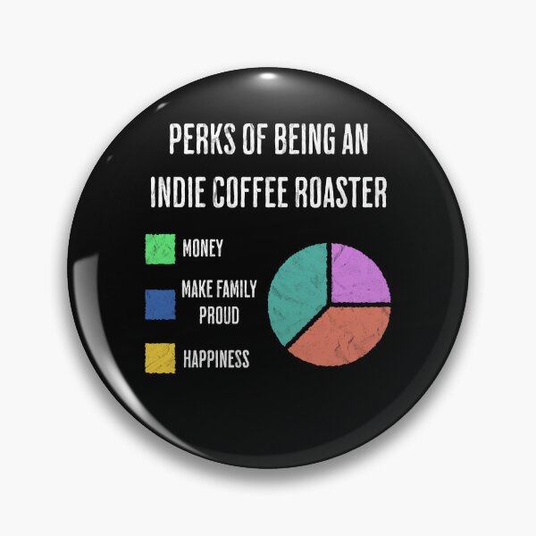 Item preview, Perks of Being an Indie Coffee Roaster Funny designed and sold by d247.