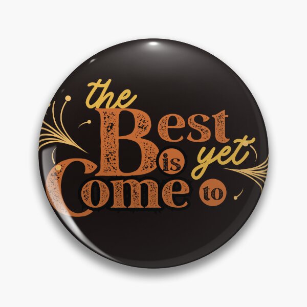 Item preview, The Best Is Yet to Come – Inspirational Typography designed and sold by RoseDesignShop.
