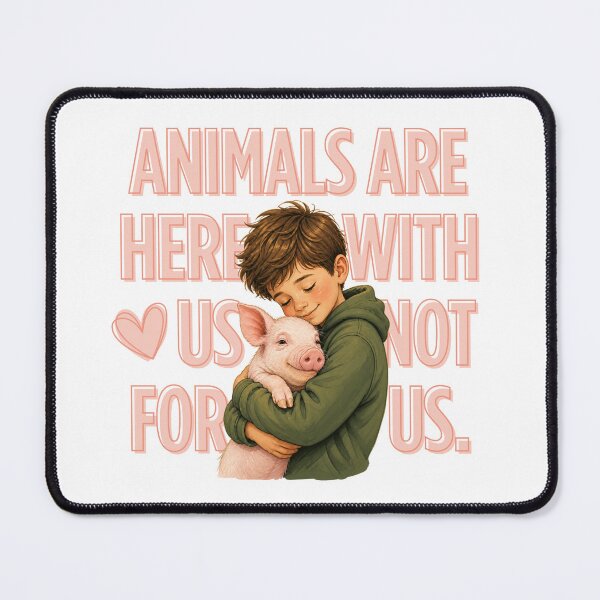 Item preview, Animals Are Here With Us Not For Us (Pig) Animal Welfare Veganism Vegan designed and sold by Annika Shurafa.