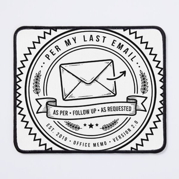 Item preview, Per My Last Email Badge - Funny Corporate Humor Sticker - Office Meme designed and sold by Htkester1.