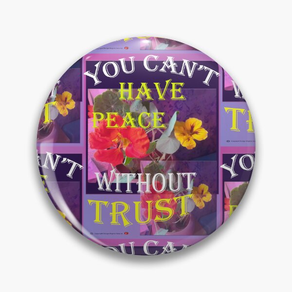 Item preview, "YOU CAN'T HAVE PEACE WITHOUT TRUST" no. 33 designed and sold by VAVibrationArt.