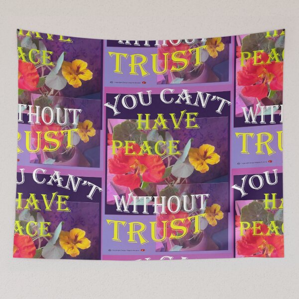 Item preview, "YOU CAN'T HAVE PEACE WITHOUT TRUST" no. 33 designed and sold by VAVibrationArt.