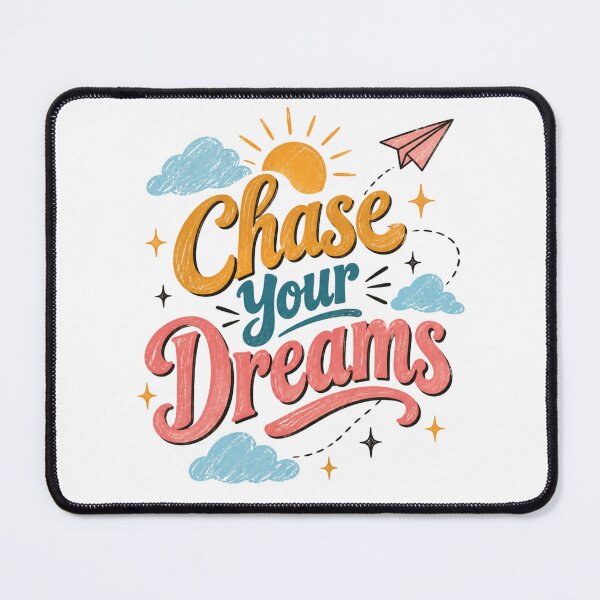 Item preview, Chase Your Dreams designed and sold by Snikdha.