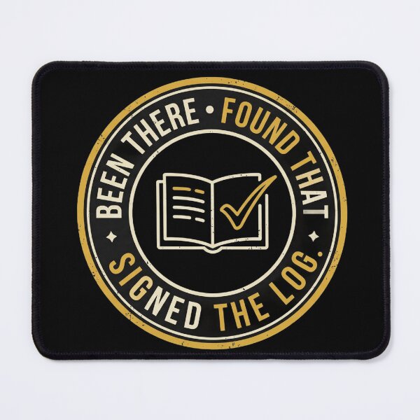 Item preview, Been There Found That Signed The Log - Geocaching Stamp Badge designed and sold by mnkyride.