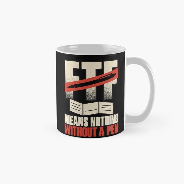 Item preview, FTF Means Nothing Without a Pen – Geocaching Humor designed and sold by mnkyride.