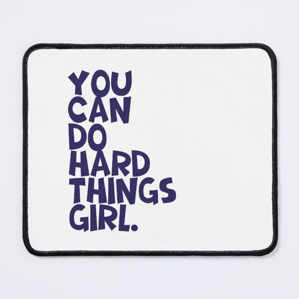 Item preview, YOU CAN DO HARD THINGS GIRL designed and sold by Geraldine Amesty.